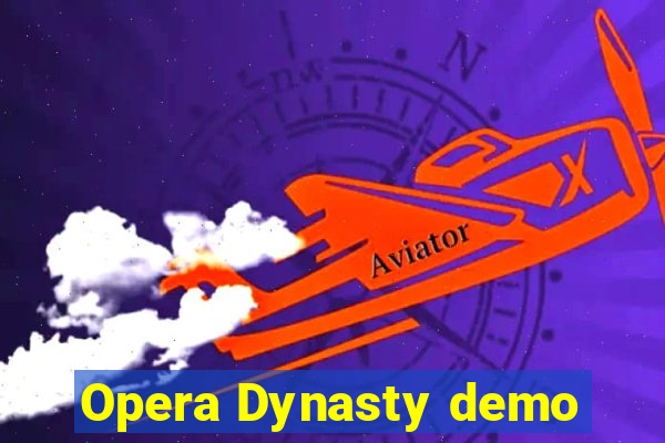 Opera Dynasty demo